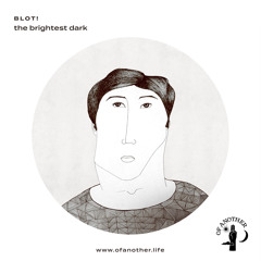 Premiere: BLOT! - Fortune Favors the Rave [Of Another]