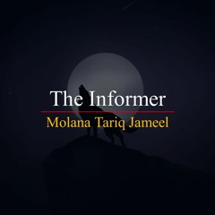 The Informer Molana Tariq Jameel