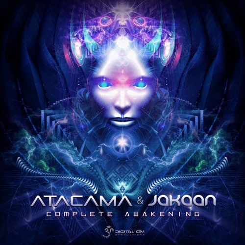 Atacama & Jakaan - Complete Awakening | OUT NOW on Digital Om!