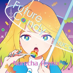 [Free DL] YUC'e - Future Cαndy (Nurecha Remix)