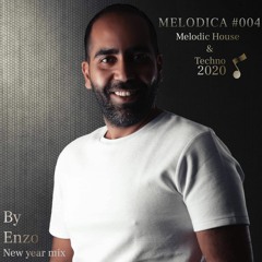 MELODICA #004 New Year Mix #ENZO #2020