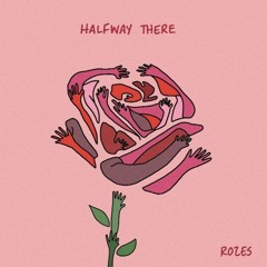 ROZES- Halfway There