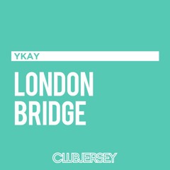 YKaY - London Bridge