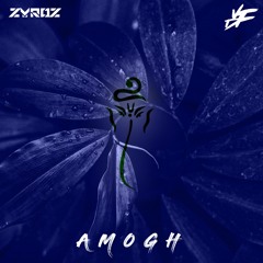 Zyroz x Probot- AMOGH