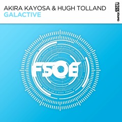 Akira Kayosa & Hugh Tolland - Galactive (Original Mix)