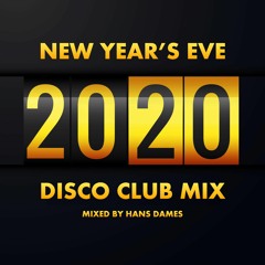 New Year's Eve Disco Club Mix 2020 - mixed by Hans Dames