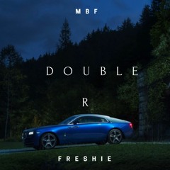 Double R - MBF (Feat. Freshie) [Prod. by Jammybeatz]