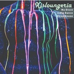 Xisloungeria - Nu Disco, Indie Dance & Deep House