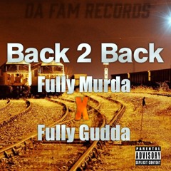 Fully Murda X Fully Gudda - Back 2 Back