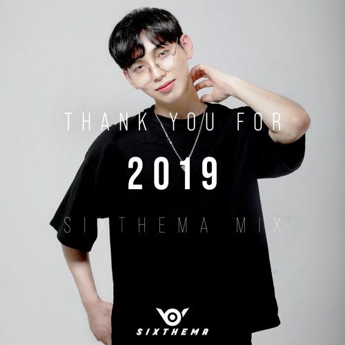 [MixSet] Thank you for 2019 by Sixthema