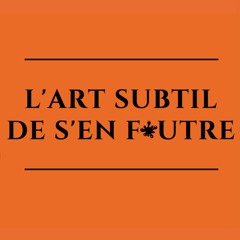 L'art Subtil de s'en foutre - Pour ceux qui détestent le développement personnel (Mark Manson)