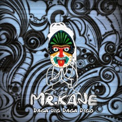 Mr Kane - Daga Dig Daga Digo (Original Mix)