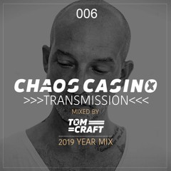 Chaos Casino - Transmission 006 - mixed by Tomcraft