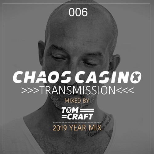 Chaos Casino - Transmission 006 - mixed by Tomcraft