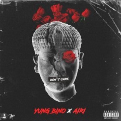 Yung Bino - Don't Care Ft IAMJUSTAIRI **NWHH EXCLUSIVE**