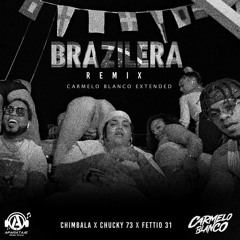 Chucky73 Ft Fetti031 Y Chimbala – Brazilera (Remix)(Carmelo Blanco Extended)