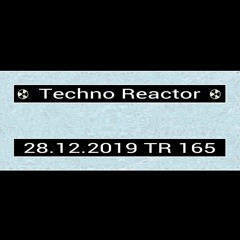 TR-165-Juergen-Lapuse-Techno-Reactor-2019-12-28