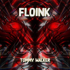 Tommy Walker - Floink (Original Mix)