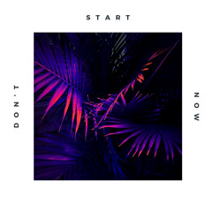 Don't Start Now (Veeluminati Remix) - Dua Lipa