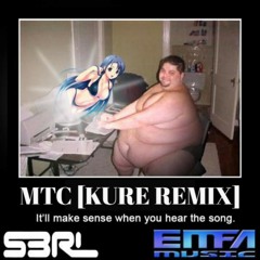 S3RL - MTC [KURE Hardstyle Remix]