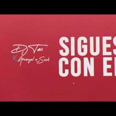 Sigues con el | DJ TAO