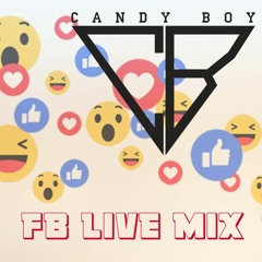 FB Live Mix Dj Candy Boy