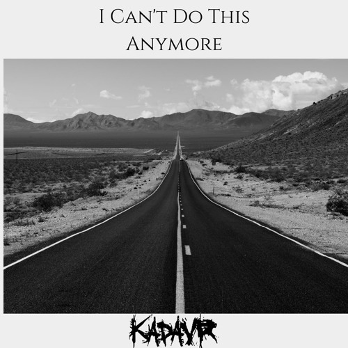 I Cant Do This Anymore (prod. Vaegud & hxrxkiller)