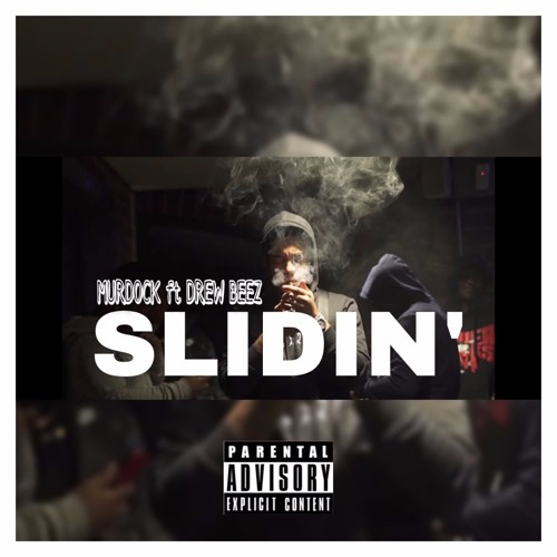 MURDOCK - SLIDIN ft DREW BEEZ