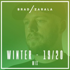 Brad Zarala - Winter 19/20 Mix