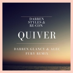 Darren Styles & Re - Con - Quiver(Darren Glancy & Alec Fury Remix)