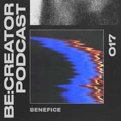 Be:Creator Techno Podcast #017