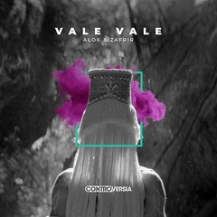 Alok - Vale Vale Remix
