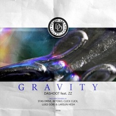 ZZ, Dashdot - Gravity (Betoko Remix)