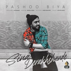 Pashoo Biya Sina Derakhshande - سینا درخشنده پاشو بیا