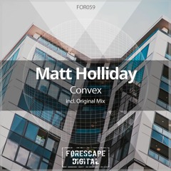 Matt Holliday — Convex (Original Mix)