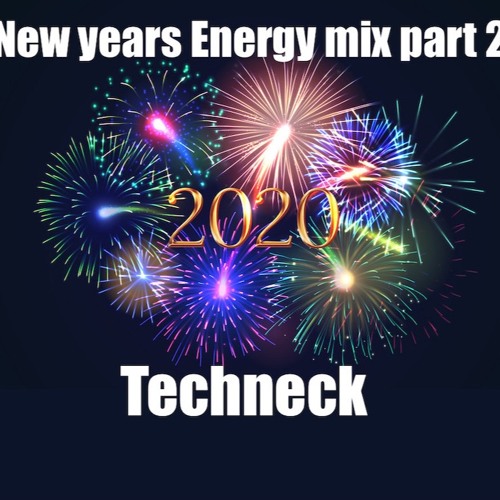 Techneck New Years Energy Mix Part 2