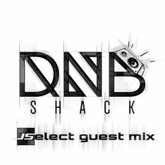 J SELECT - DNB SHACK GUEST MIX