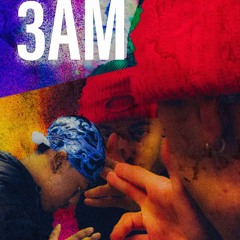 3 AM (feat TLF Zayy)