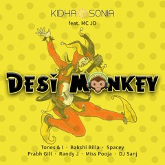 Desi Monkey | KIDHA.SONIA | FT MC JD, Miss Pooja, Billa Bakshi, Tones & I, Prabh Gill & many more!