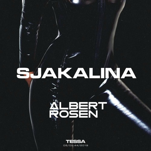 Tessa - Sjakalina (Albert Rosen Remix)