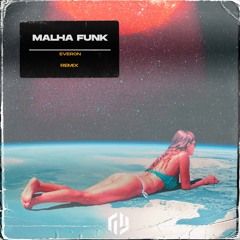 EVERON - Malha Funk (Remix)**FREE DOWNLOAD**