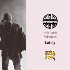 Kyle Robertson ''Lately''