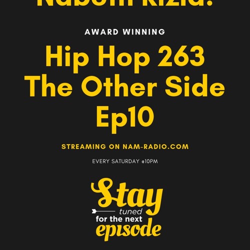 Stream Hip Hop 263 The Other Side Ep10 by Nam-Radio | Listen online for  free on SoundCloud