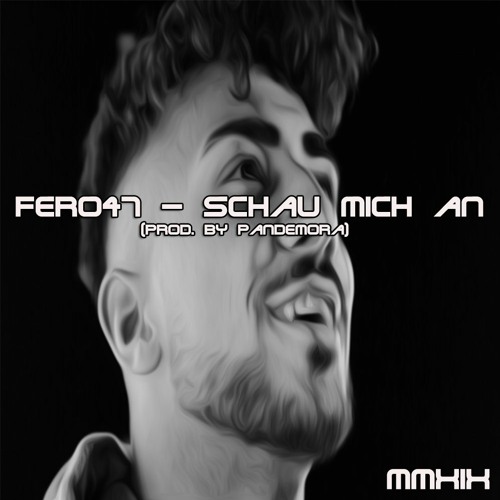 Fero47 - Schau mich an (prod. by Pandemora)