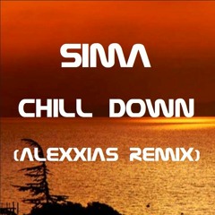 SIMA - Chill Down (Alexxias Remix) [Radio Mix]
