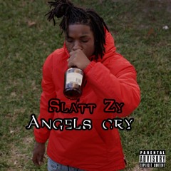 Slatt Zy  - Angels Cry (Audio)