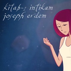 kitab - î intikam / joseph erdem / şiir