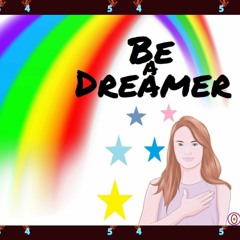 Be A Dreamer