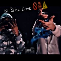 No Bricc Zone 🚫🧱💥⚠️ - Htk Grizz X Choppaveli