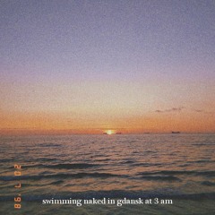 Ptr. - swimming naked in gdansk at 3 am